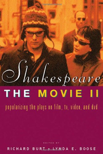 Shakespeare, The Movie II: Popularizing the Plays on Film, TV, Video and DVD