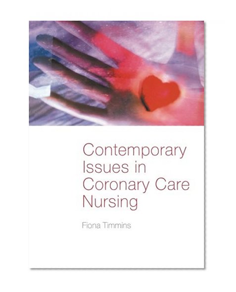Contemporary Issues in Coronary Care Nursing