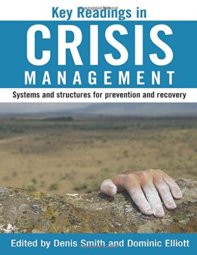Key Readings in Crisis Management: Systems and Structures for Prevention and Recovery