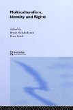Multiculturalism, Identity and Rights (Routledge Innovations in Political Theory)