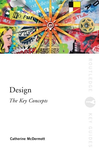 Design: The Key Concepts (Routledge Key Guides)