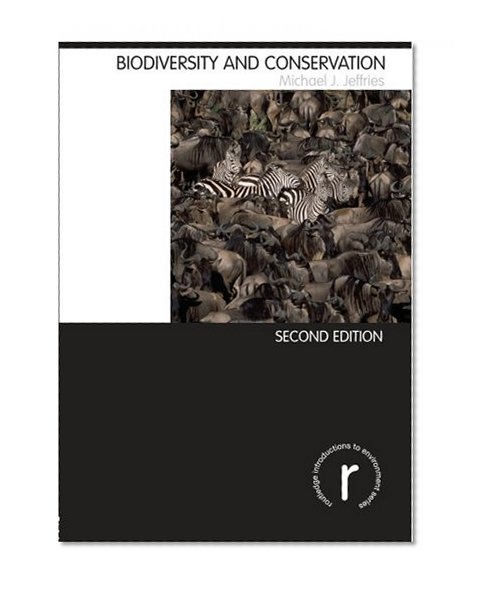 Biodiversity and Conservation (Routledge Introductions to Environment: Environment and Society Texts)