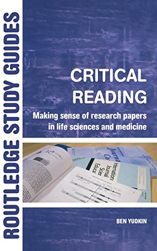 Critical Reading: Making Sense of Research Papers in Life Sciences and Medicine (Routledge Study Guides)