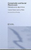 Complexity and Social Movements: Multitudes at the Edge of Chaos (International Library of Sociology)