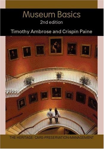 Museum Basics (Heritage: Care-Preservation-Management)
