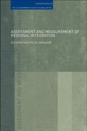 Assessment and Measurement of Regional Integration (Routledge/Warwick Studies in Globalisation)