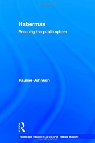 Habermas: Rescuing the Public Sphere (Routledge Studies in Social and Political Thought)