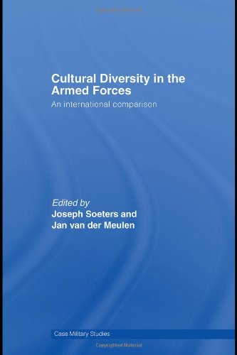 Cultural Diversity in the Armed Forces: An International Comparison (Cass Military Studies)