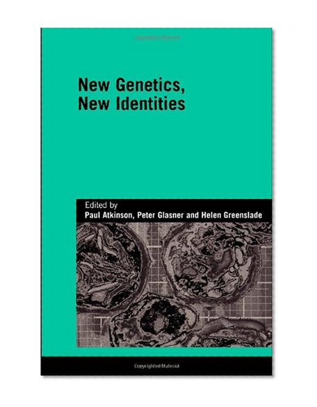 New Genetics, New Identities (Genetics and Society)