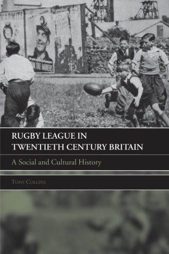 Rugby League in Twentieth Century Britain: A Social and Cultural History
