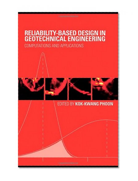Reliability-Based Design in Geotechnical Engineering: Computations and Applications