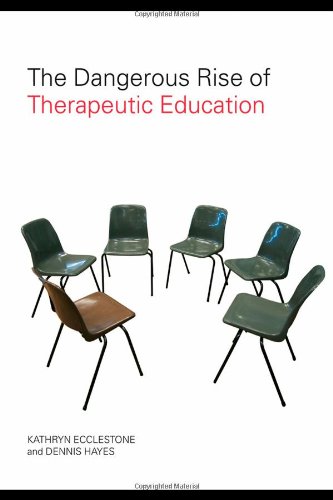 The Dangerous Rise of Therapeutic Education