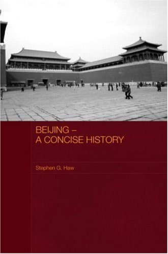 Beijing - A Concise History (Routledge Studies in the Modern History of Asia)