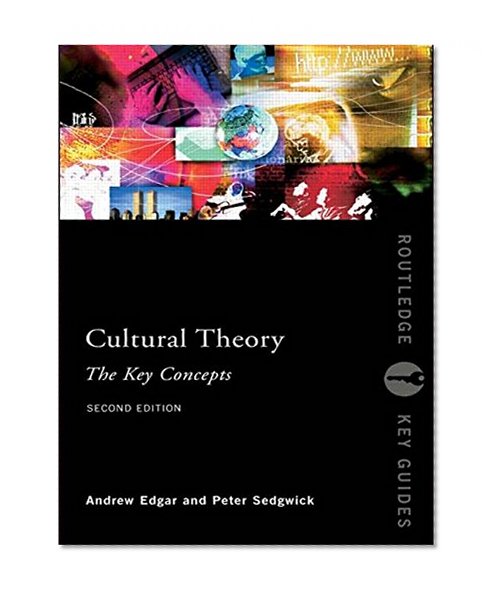 Cultural Theory: The Key Concepts (Routledge Key Guides)