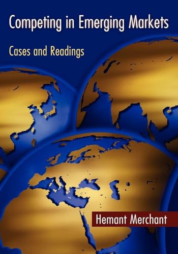 Competing in Emerging Markets: Cases and Readings