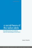 A Social Theory of the Nation-State: The Political Forms of Modernity Beyond Methodological Nationalism (Critical Realism: Interventions)