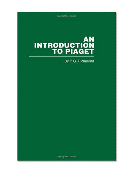 RLE: Piaget: Introduction to Piaget (Routledge Library Editions: Piaget)