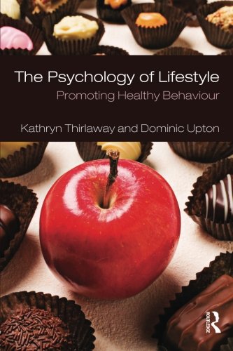The Psychology of Lifestyle: Promoting Healthy Behaviour