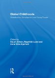 Global Childhoods: Globalization, Development and Young People