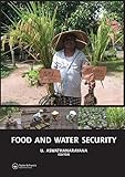 Food and Water Security (Balkema: Proceedings and Monographs in Engineering, Water and Earth Sciences)