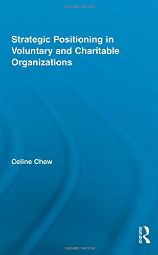 Strategic Positioning in Voluntary and Charitable Organizations (Routledge Studies in the Management of Voluntary and Non-Profit Organizations)
