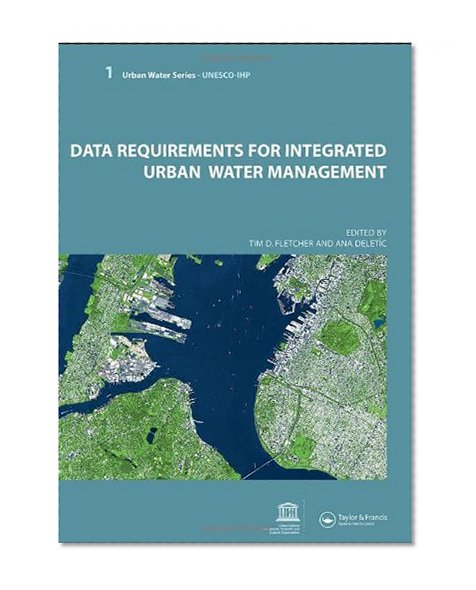 Data Requirements for Integrated Urban Water Management: Urban Water Series - UNESCO-IHP