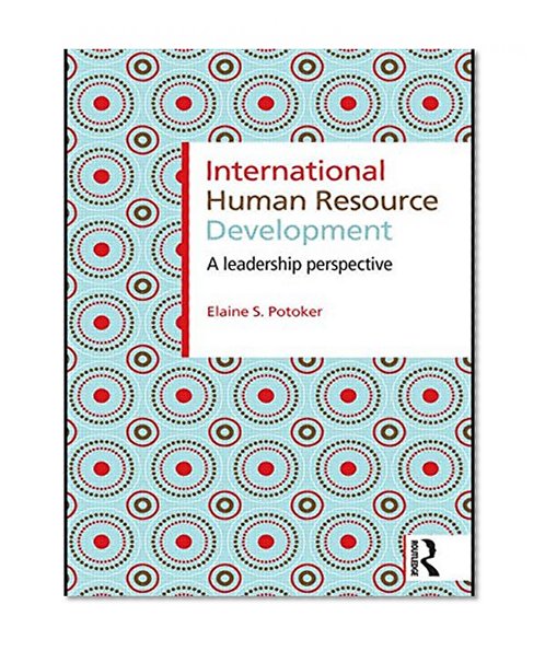 International Human Resource Development: A Leadership Perspective
