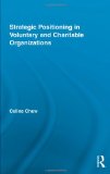 Strategic Positioning in Voluntary and Charitable Organizations (Routledge Studies in the Management of Voluntary and Non-Profit Organizations)