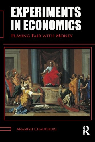 Experiments in Economics: Playing fair with money