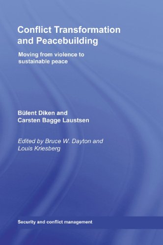 Conflict Transformation and Peacebuilding: Moving From Violence to Sustainable Peace (Routledge Studies in Security and Conflict Management)