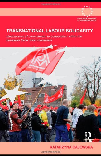 Transnational Labour Solidarity: Commitment to Cooperation within the European Trade Union Movement