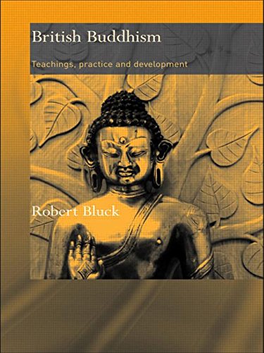 British Buddhism: Teachings, Practice and Development (Routledge Critical Studies in Buddhism)