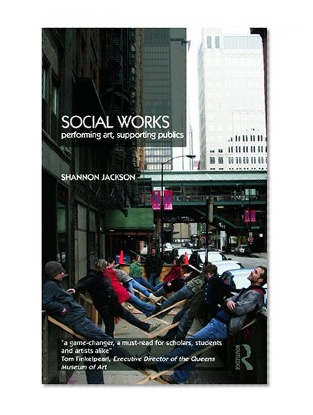 Social Works: Performing Art, Supporting Publics