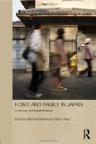 Home and Family in Japan: Continuity and Transformation (Japan Anthropology Workshop Series)