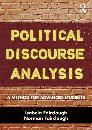 Political Discourse Analysis: A Method for Advanced Students