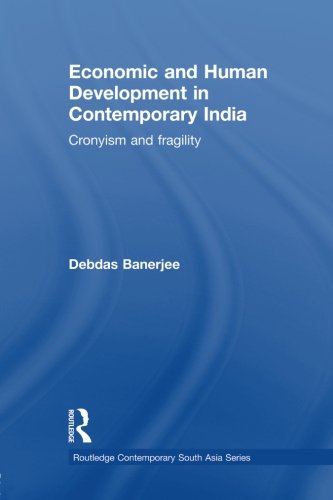 Economic and Human Development in Contemporary India: Cronyism and Fragility