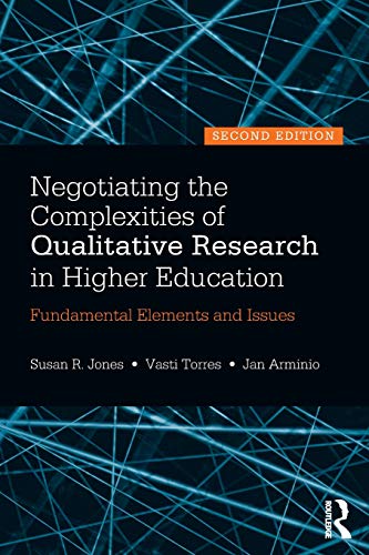 Book Cover Negotiating the Complexities of Qualitative Research in Higher Education: Fundamental Elements and Issues