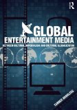Global Entertainment Media: Between Cultural Imperialism and Cultural Globalization
