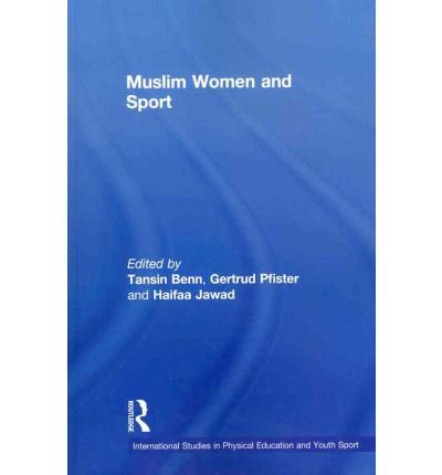 Muslim Women and Sport (International Studies in Physical Education and Youth Sport)