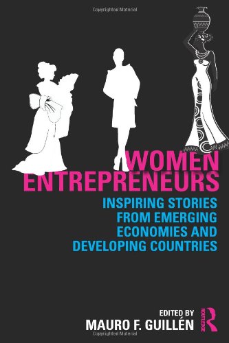Women Entrepreneurs: Inspiring Stories from Emerging Economies and Developing Countries