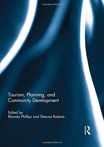 Tourism, Planning, and Community Development (Community Development - Current Issues Series)