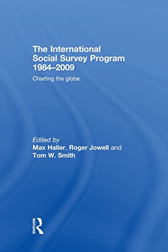 The International Social Survey Programme 1984-2009: Charting the Globe (Social Research Today)