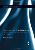 Organizations and the Bioeconomy: The Management and Commodification of the Life Sciences (Routledge Studies in Management, Organizations and Society)
