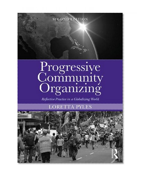 Book Cover Progressive Community Organizing: Reflective Practice in a Globalizing World