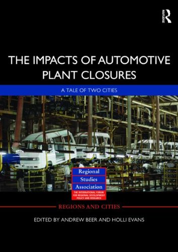 The Impacts of Automotive Plant Closure: A Tale of Two Cities (Regions and Cities)