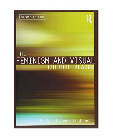 Book Cover The Feminism and Visual Culture Reader (In Sight: Visual Culture)