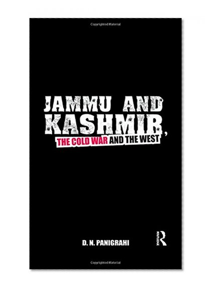 Jammu and Kashmir, the Cold War and the West