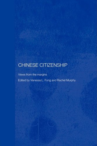 Chinese Citizenship: Views from the Margins (Routledge Studies on the Chinese Economy)