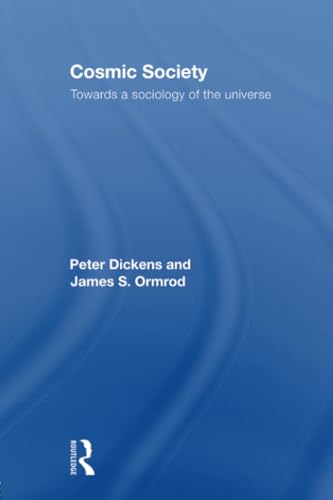Cosmic Society: Towards a Sociology of the Universe