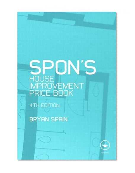 Book Cover Spon's House Improvement Price Book, Fourth Edition (Spon's Price Books)